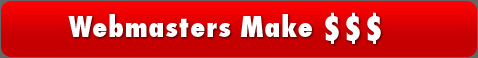 Webmasters Make $$$